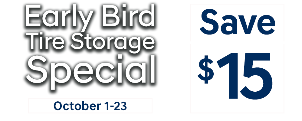 Early Bird Tire Storage Promo